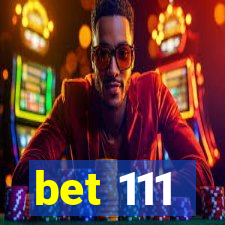 bet 111